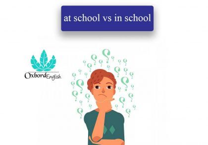 تفاوت at school و in school